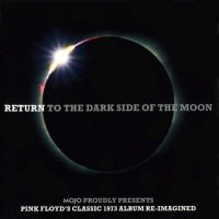 VA - Mojo presents :  Return To The Dark Side Of The Moon / Wish You Were Here Again (2011)