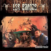 Les Bracos - Taxidermie (2013)