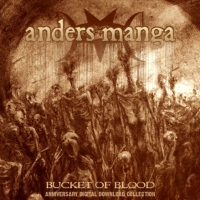 Anders Manga - Bucket of Blood: Digital Download Collection (2007)