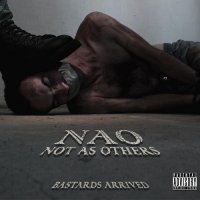 Not As Others - Bastards Arrived (2015)