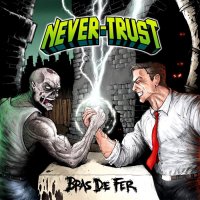 Never-Trust - Bras De Fer (2014)