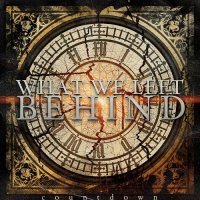 What We Left Behind - Countdown (2013)