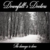 Downfall\'s Doctors - The Damage Is Done (2017)