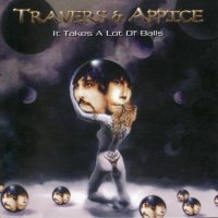 Pat Travers & Carmine Appice - It Takes A Lot Of Balls (2004)