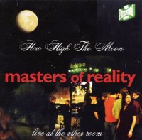 Masters Of Reality - How High The Moon: Live at The Viper Room (1997)  Lossless