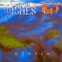 Seven Wishes - Utopia (2001)