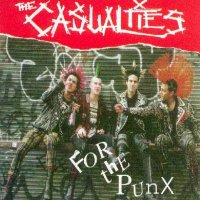 The Casualties - For The Punx (1997)