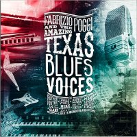 Fabrizio Poggi - Fabrizio Poggi & The Amazing Texas Blues Voices (2016)