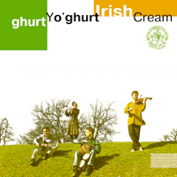 Гурт Йо-Гурт (Ghurt Yo-Ghurt) - Irish Cream (2002)