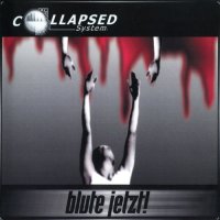 Collapsed System - Blute Jetzt! (1999)