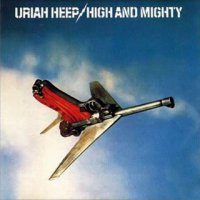 Uriah Heep - High And Mighty (2005 Expanded Deluxe Edition) (1976)