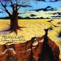 Frogg Cafe - Fortunate Observer Of Time (2005)