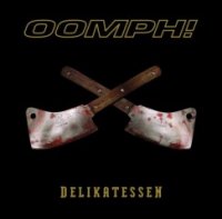 Oomph! - Delikatessen ( 2 CD ) (2006)