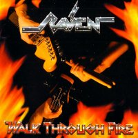 Raven - Walk Through Fire (2015 Special Ukrainian Ed.) (2010)