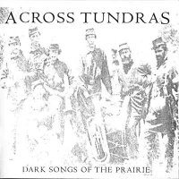 Across Tundras - Dark Songs of the Prairie (2006)