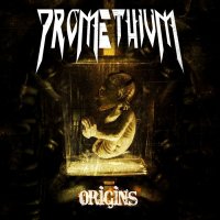 Promethium - Origins (2013)