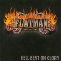 Flatman - Hell-Bent On Glory (2004)