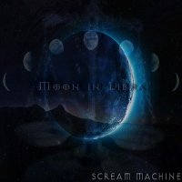 Scream Machine - Moon In Libra (2013)