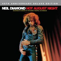 Neil Diamond - Hot August Night: 40th Anniversary Deluxe Edition (2012)