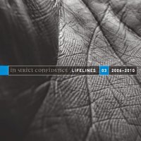 In Strict Confidence - Lifelines Vol​.​3 (2006​-​2010) (2015)