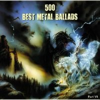 VA - 500 Best Metal Ballads - Part VI (2011)