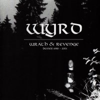 Wyrd - Wrath And Revenge (Reissue 2005) (2003)