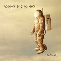 Ashes To Ashes - Urania (2016)