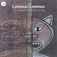 Lemmus Lemmus - Chameleon Mood Swing (2004)