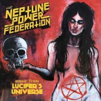 The Neptune Power Federation - Lucifer\'s Universe (2015)