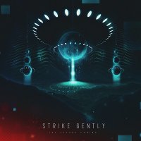 Strike Gently - The Second Coming (2016)