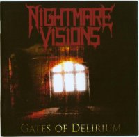 Nightmare Visions - Gates Of Delirium (2006)