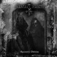 Arma Christi - Egocentric Oblivion (2016)