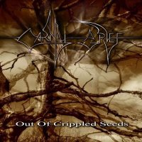 Carnal Grief - Out Of Crippled Seeds (2004)