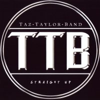 Taz Taylor Band - Straight Up (2009)