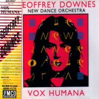 Geoffrey Downes & New Dance Orchestra - Vox Humana (Japanese Ed.) (1992)