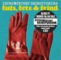 Excrementory Grindfuckers - Guts, Gore & Grind (2001)