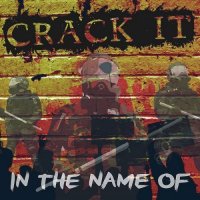 Crack It - In The Name Of (2016)