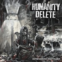 Humanity Delete - Never Ending Nightmares (2012)