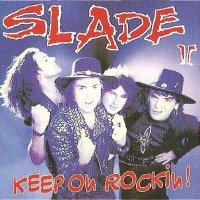 Slade - Keep On Rockin! (1994)