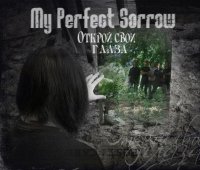 My Perfect Sorrow - Открой свои глаза (2009)