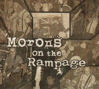 The Morons & Rampage - Morons On The Rampage (2015)