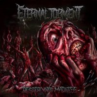 Eternal Torment - Descent Into Madness (2015)