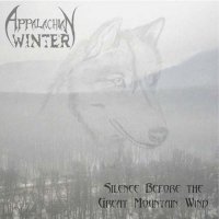 Appalachian Winter - Silence Before The Great Mountain Wind (2008)