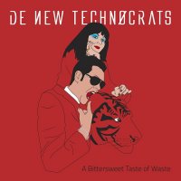 De New Technocrats - A Bittersweet Taste Of Waste (EP USA Red Edition) (2014)