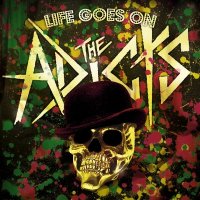 The Adicts - Life Goes On (2009)