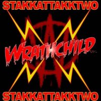 Wrathchild - Stakkattakktwo (2011)