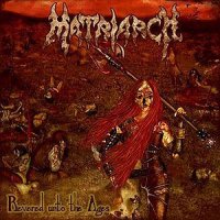 Matriarch - Revered Unto The Ages (2007)