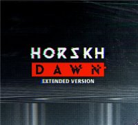 Horskh - Dawn (Extended Version) (2015)