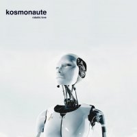 Kosmonaute - Robotic Love (2013)