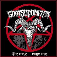 Goatsodomizer - The Curse Rings True (2016)